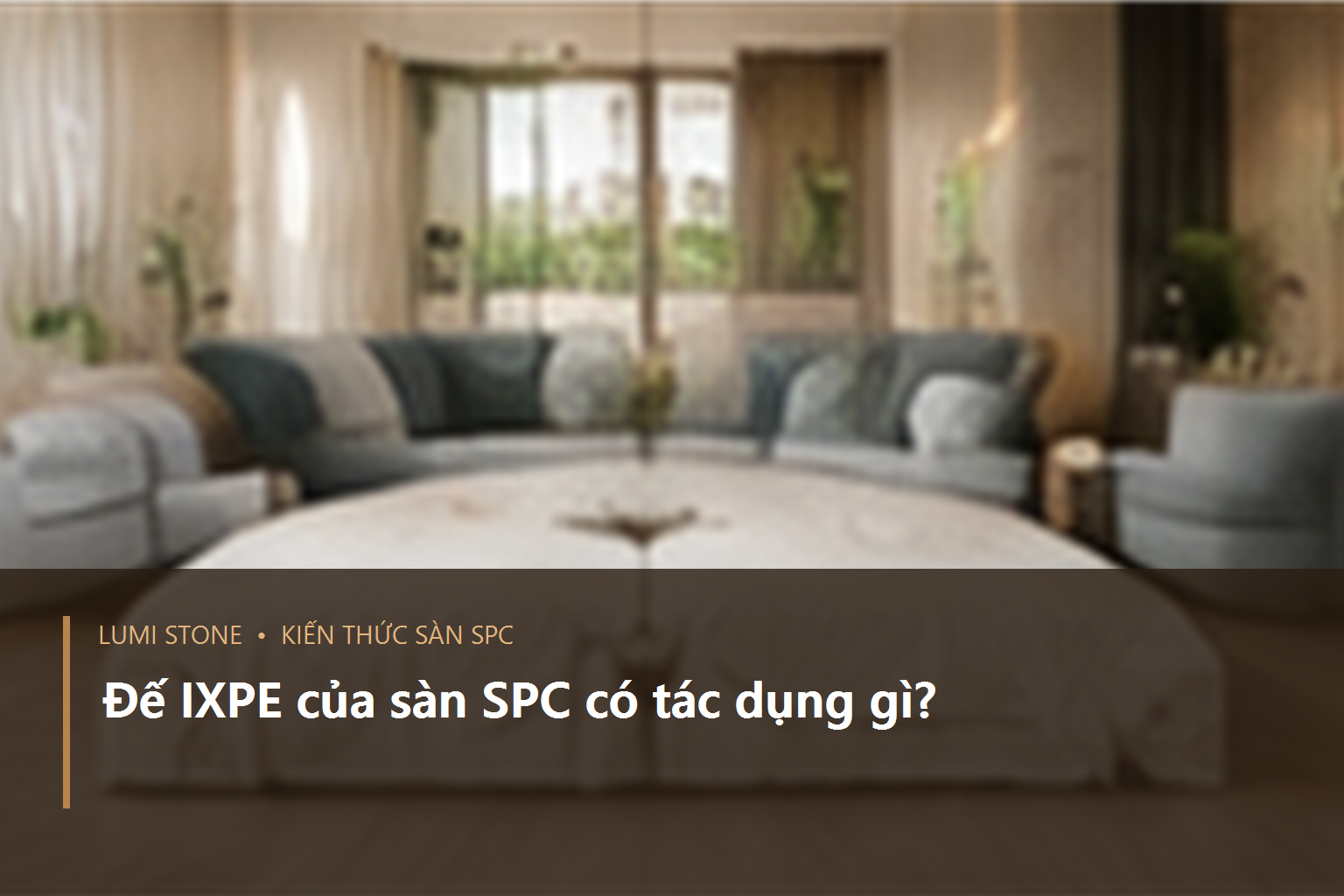 Mặt sau tấm sàn SPC với lớp đế IXPE màu xám được lật lên để quan sát